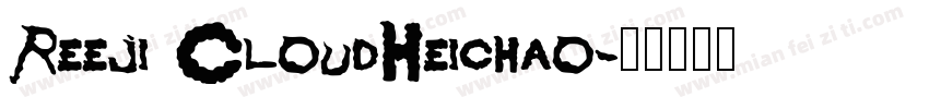 Reeji CloudHeichao字体转换
